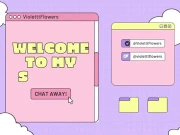 Freechat violetttflowers on Chaturbate
